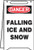 Accuform PFR124 Plastic Free-Standing Fold-Ups Floor Sign, Legend"DANGER FALLING ICE AND SNOW", 20" Height x 12" Width x 0.125" Thickness, Red/Black on White