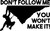 Car Sticker Dont Follow Me You Wont Make It! Rock Climbing Funny Car Window Decal Sticker White 7 Inch