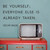 Oscar Wilde Quote Wall Decal Be Yourself Everyone Else is Already Taken Inspirational Life Quotes Phrases Vinyl Lettering Wall Art (Medium,Black)