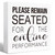 Funny Bathroom Wood Sign Please Remain Seated for the Entine Performance Wood Block Sign for Bathroom Shelf Toilet Restroom Home Tabletop Desk Decor,Farmhouse Bathroom Wooden Box Sign