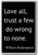 Love all, trust a few, do wrong to none. - William Shakespeare quotes fridge magnet, Black