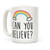 LookHUMAN Can You Believe? Queer Eye Rainbow White 15 Ounce Ceramic Coffee Mug