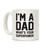 LookHUMAN I'm A Dad What's Your Superpower White 11 Ounce Ceramic Coffee Mug