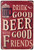 Tin Sign | Metal Wall Sign | Drink Good Beer with Good Friends 8 x 12 in. | Fun Decoration Sign for Home Kitchen Bar Room Garage Decor | Vintage & Retro Beer Style