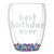 slant collections Wine Glass Gift Double-Wall Stemless Wine Glass, 10-Ounces, Best Bday Ever