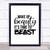 Wake Up Beauty It's Time to Beast Quote Typogrophy Wall Art Print