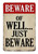 Funny Metal Signs, Beware of Well Just Beware Metal Tin Sign Garage Signs for Men Pub Bar Home Decor Wall Art Decor