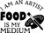 I Am an Artist Food is My Medium Funny Chef Hungry Wall Decals for Walls Peel and Stick Wall Art murals Black Small 8 Inch