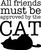 All Friends Must Be Approved by The Cat Funny Pets Wall Decals for Walls Peel and Stick Wall Art murals Black Small 8 Inch