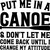 Put Me in A Canoe Change My Attitude Funny Paddle Water Wall Decals for Walls Peel and Stick Wall Art murals Black Small 8 Inch