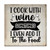 Ditooms Funny Wood Hanging Sign I Cook With Wine, Rustic Solid Wood Wall Art, Wooden Sign Plaque for Home Kitchen, I Cook With Wine