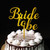 Bride To Be Custom Wedding Engagement Cake Toppers Bride To Be Wedding Party Supplies Mr & Mrs Figures Bridal Shower Gifts Gold