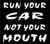 Just For Fun White - 6 x 5.5 Run Your Car Not Your Mouth Vinyl Die Cut Decal Bumper Sticker, Windows, Cars, Trucks, laptops, etc