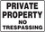 Accuform MATR518VP Sign,"Private Property NO TRESPASSING", 7" Length x 10" Width x 0.055" Thickness, Plastic, 7" x 10", Black on White