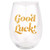 slant collections Creative Brands Jumbo Stemless Wine Glass, 30-Ounce, Good Luck!