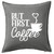 HARD EDGE DESIGN But First, Coffee Grey Throw Pillow Cover