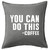 HARD EDGE DESIGN You Can Do This Coffee Grey Throw Pillow Cover