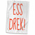 3dRose Xander funny quotes - ess drek, red lettering on white background - Towels (twl-192397-1)
