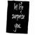 3dRose Let Life Surprise You, White Letters On A Black Background - Towels (twl-213476-1)