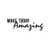 Delma PVC Wall Sticker Home Decoration Vinyl Decal Wall Art Inspirational Quote and Saying Home Decor Decal Sticker (Make Today Amazing)