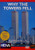 Why the Towers Fell - An Exclusive Investigation into the Collapse of the World Trade Center [DVD]