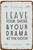 Leave Your Shoes Vintage Tin Sign Your Drama At The Door Vintage Metal Poster Home Cafe Garage Bar Bathroom Club Kitchen Garden Wall Decoration 8x12 Inches