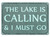 The Lake is Calling and I Must Go 20X30 cm Metal Vintage Look Decoration Painting Sign for Home Kitchen Bathroom Farm Garden Garage Inspirational Quotes Wall Decor