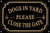 Dogs in Yard Please Close the Gate Sign -Drilled HolesTin Signs for Easy Mounting Fence Door or Gate(8x12 Inch)