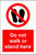 INDIGOS UG - Sticker - Safety - Warning - Do not Walk or Stand here Sign - Self Adhesive Sticker 300mm x 200mm - Decal for Office, Company, School, Hotel