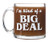 I'm Kind of a Big Deal - Funny Mug - Glass Double-Sided Coffee Tea Mug (13oz glass)
