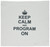 3dRose qs_157757_4 Keep Calm and Program on Carry on Programming Coding Programmer Job Gifts Fun Funny Humor Quilt Square, 12 by 12-Inch