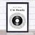 I'm Ready Vinyl Record Song Lyric Quote Print