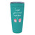 Friendship Green Tumbler 20 Oz - I Wish You Lived Next Doors - Funny Meaningful Quote for Best Friend
