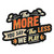 The More You Say The Less We Play Funny PE Teacher Saying AF11919 Decal Sticker for Tumbler Cup, Laptop, Phones, Helmets, Boats, Hardhats and Vehicles