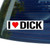INDIGOS UG Sticker - Decal - JDM - Die Cut - I Love Heart Dick - Window Bumper Laptop Sticker - Size:203mmX50mm - Car Window
