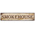 Smokehouse Street Sign Aluminum Metal Plaque Rustic Tin Sign Retro Wall Decor 4x16 in / 10x40 cm