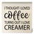 Coffee Lover Artwork Wood Box Sign Rustic Farmhouse Style I Thought I Loved Coffee Wood Block Plaque 5 X 5 Inches Home Kitchen Desk Sign Decor for Presents