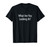 What Are You Looking At? - T-Shirt