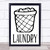 Laundry Basket Quote Typogrophy Wall Art Print