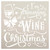 Wine Christmas Stencil by StudioR12 | DIY Funny Winter Holiday Home Decor | Craft & Paint Wood Sign Reusable Mylar Template | Glass Present Bow Cursive Script Gift Select Size (12 x 12 inch)