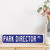 Park Director Wood Wall Sign Custom Street Sign Park Director GiftWood Sign Park Director Decor Profession Wood Home Sign Plaques Kitchen Laundry Room Wall Decor Hard Working Dad Birthday Gift