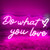 Do what you love Neon Signs for Wall Decor Pink Led Neon Sign for Wedding Birhthday Gifts Light Up Neon Lights for Bedroom USB Neon Sign 3 Modes Adjustable Brightness 15.7x8.2"
