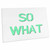 3dRose Tory Anne Collections Quotes - SO What - Desk Pad Place Mats (dpd-243386-1)