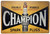 Tin Metal Wall Sign | Champion Spark Plug Brand 8 x 12 in. | Car Decorative Wall Plaque Poster for Room Garage Man Cave | Vintage Classic (Set of 1)