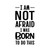 Vinyl Wall Quotes Stickers I Am Not Afraid..I was Born to Do This Creative Wall Decals Stickers Home Wall Decor Wall Decals for Nursery Car Dorm Furniture
