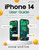 i Phone 14 User Guide: The Complete Guide to Master Your iPhone 14 at Its Best