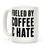 LookHUMAN Fueled By Coffee & Hate 2 White 15 Ounce Ceramic Coffee Mug