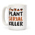 LookHUMAN Plant Serial Killer White 15 Ounce Ceramic Coffee Mug