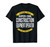 Funny Construction Equipment Operator Tshirts Appreciation T-Shirt