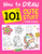 How To Draw 101 Cute Stuff For Kids: A Fun Step-by-Step Drawing Book For Most Loved Items, Animals, Gifts, Unicorns, and more